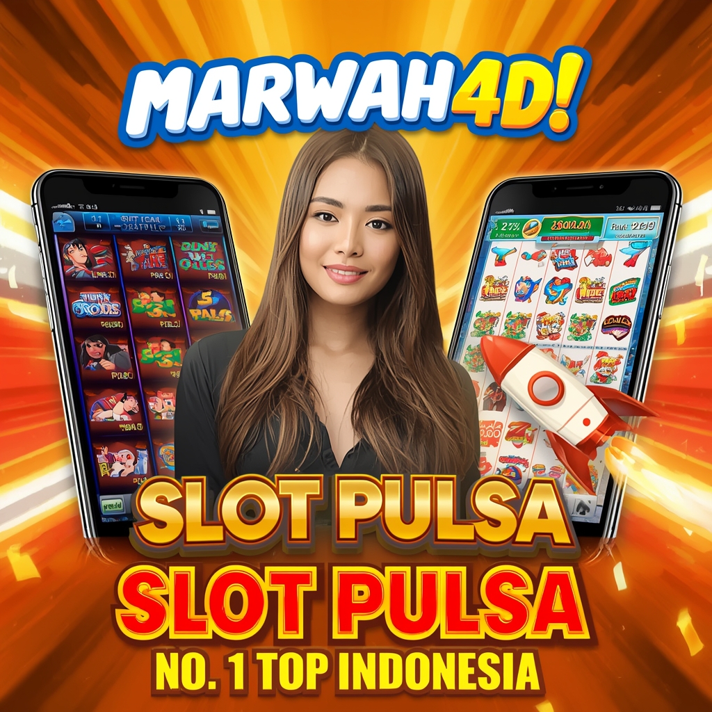 MARWAH4D: Situs Slot Deposit 10K Via Pulsa Telkomsel & XL Tanpa Potongan Admin Mudah Jackpot